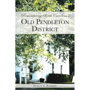 Remembering South Carolina's Old Pendleton District