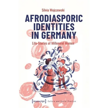 Afrodiasporic Identities in Germany: Life-Stories of Millennial Women