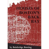 Houses of Boston's Back Bay: An Architectural History, 1840-1917