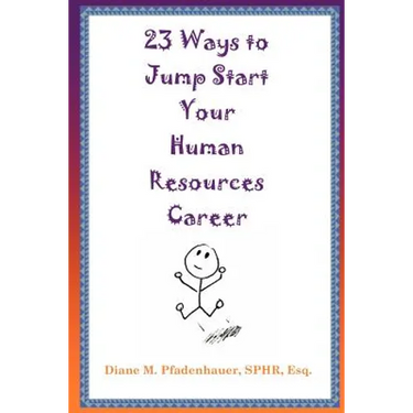 23 Ways to Jump Start Your Human Resources Career