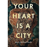 Your Heart Is a City