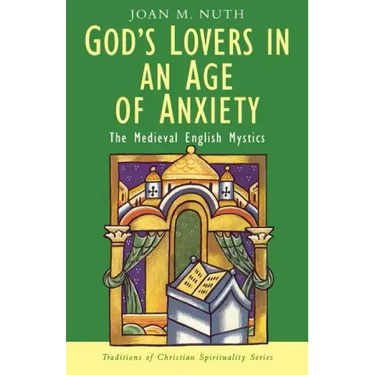 God's Lovers in an Age of Anxiety