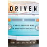 Driven: A White-Knuckled Ride to Heartbreak and Back