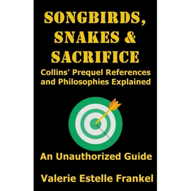 Songbirds, Snakes, & Sacrifice: Collins' Prequel References and Philosophies Explained