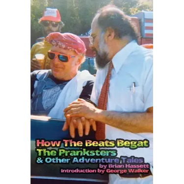 How The Beats Begat The Pranksters, & Other Adventure Tales