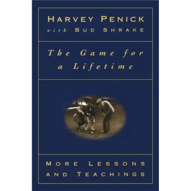The Game for a Lifetime: More Lessons and Teachings