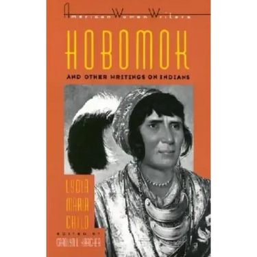Hobomok and Other Writings on Indians