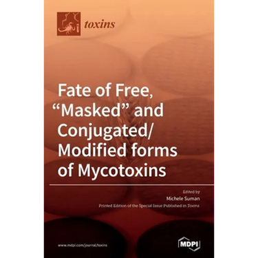 Fate of Free, "Masked" and Conjugated/Modified forms of Mycotoxins