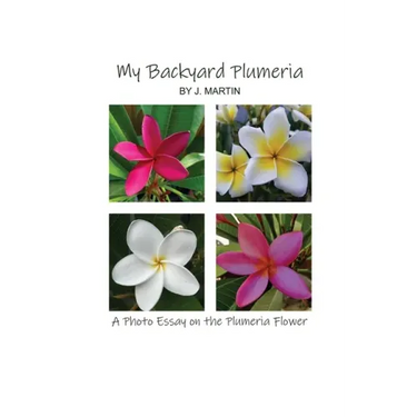 My Backyard Plumeria: A Photo Essay on the Plumeria Flower