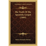 The Truth Of The Apostolic Gospel (1904)