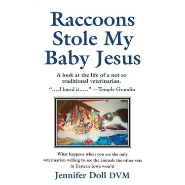 Raccoons Stole My Baby Jesus
