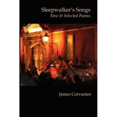 Sleepwalker's Songs: New & Selected Poems