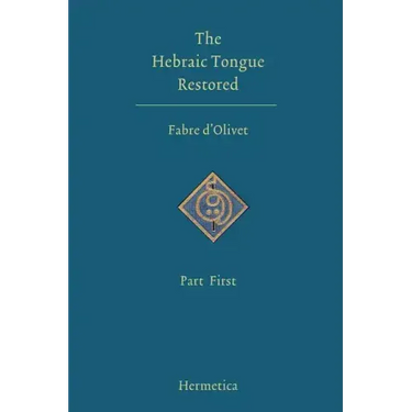 The Hebraic Tongue Restored: Part First