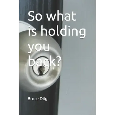 So what is holding you back?