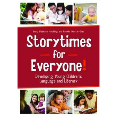 Storytimes for Everyone!: Developing Young Children's Language and Literacy