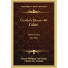 Goethe's Theory of Colors: With Notes (1840)