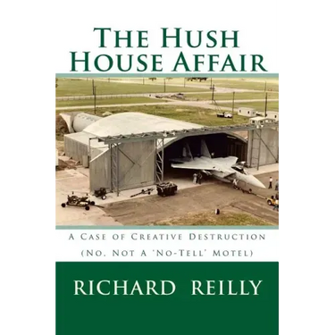 The Hush House Affair: Creative Destruction (Not A 'No Tell' Motel)
