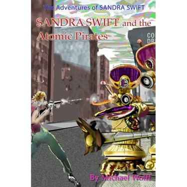 SANDRA SWIFT and the Atomic Pirates