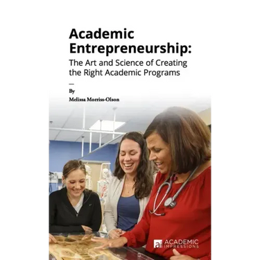 Academic Entrepreneurship: The Art and Science of Creating the Right Academic Programs