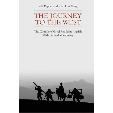 The Journey to the West: The Complete Novel Retold in English With Limited Vocabulary