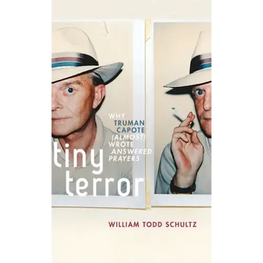 Tiny Terror: Why Truman Capote (Almost) Wrote Answered Prayers