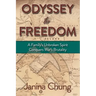 Odyssey to Freedom: A Family's Unbroken Spirit Conquers War's Brutalities