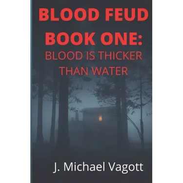 Blood Feud Book One: Blood is Thicker Than Water
