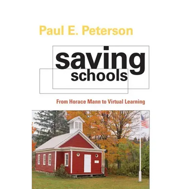 Saving Schools: From Horace Mann to Virtual Learning