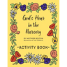 God's Hour in the Nursery: Activity Book