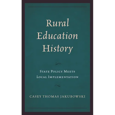 Rural Education History: State Policy Meets Local Implementation