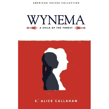 Wynema: A Child of the Forest