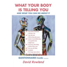 What Your Body Is Telling You: And What You Can Do About It