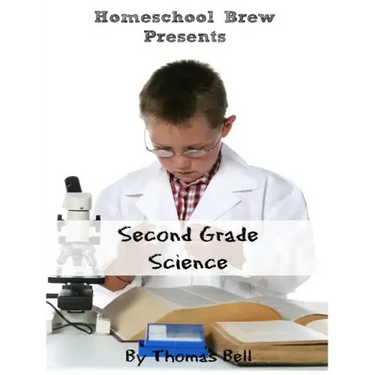 Second Grade Science: For Homeschool or Extra Practice