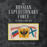 The Russian Expeditionary Force in France 1916-1918