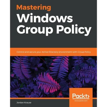 Mastering Windows Group Policy