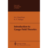 Introduction to Gauge Field Theories