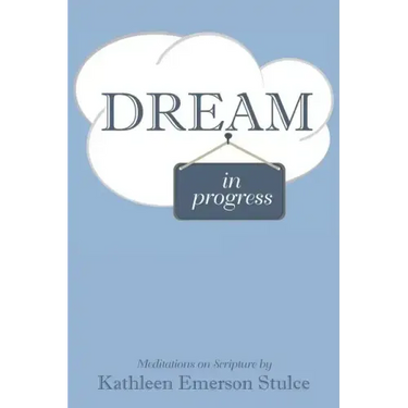 Dream in Progress