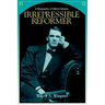 Irrepressible Reformer