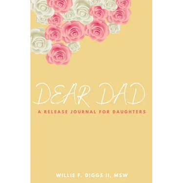 Dear Dad: A Release Journal For Daughters