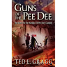 Guns of the Pee Dee