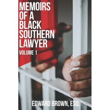 Memoirs of a Black Southern Lawyer: Volume 1