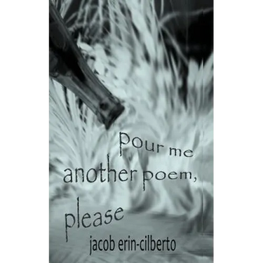 pour me another poem, please