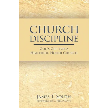 Church Discipline: God's Gift for a Healthier, Holier Church