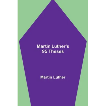 Martin Luther's 95 Theses
