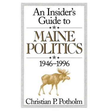 An Insider's Guide to Maine Politics