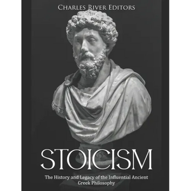Stoicism: The History and Legacy of the Influential Ancient Greek Philosophy