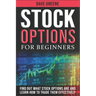 Stock options for beginners: Find out what stock options are and learn how to trade them effectively