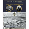 Navy Blue and Gold - History of Navy Midshipmen Football