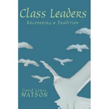 Class Leaders: Recovering a Tradition