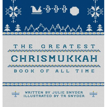 The Greatest Chrismukkah Book of All Time